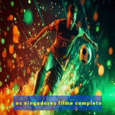 os vingadores filme completo